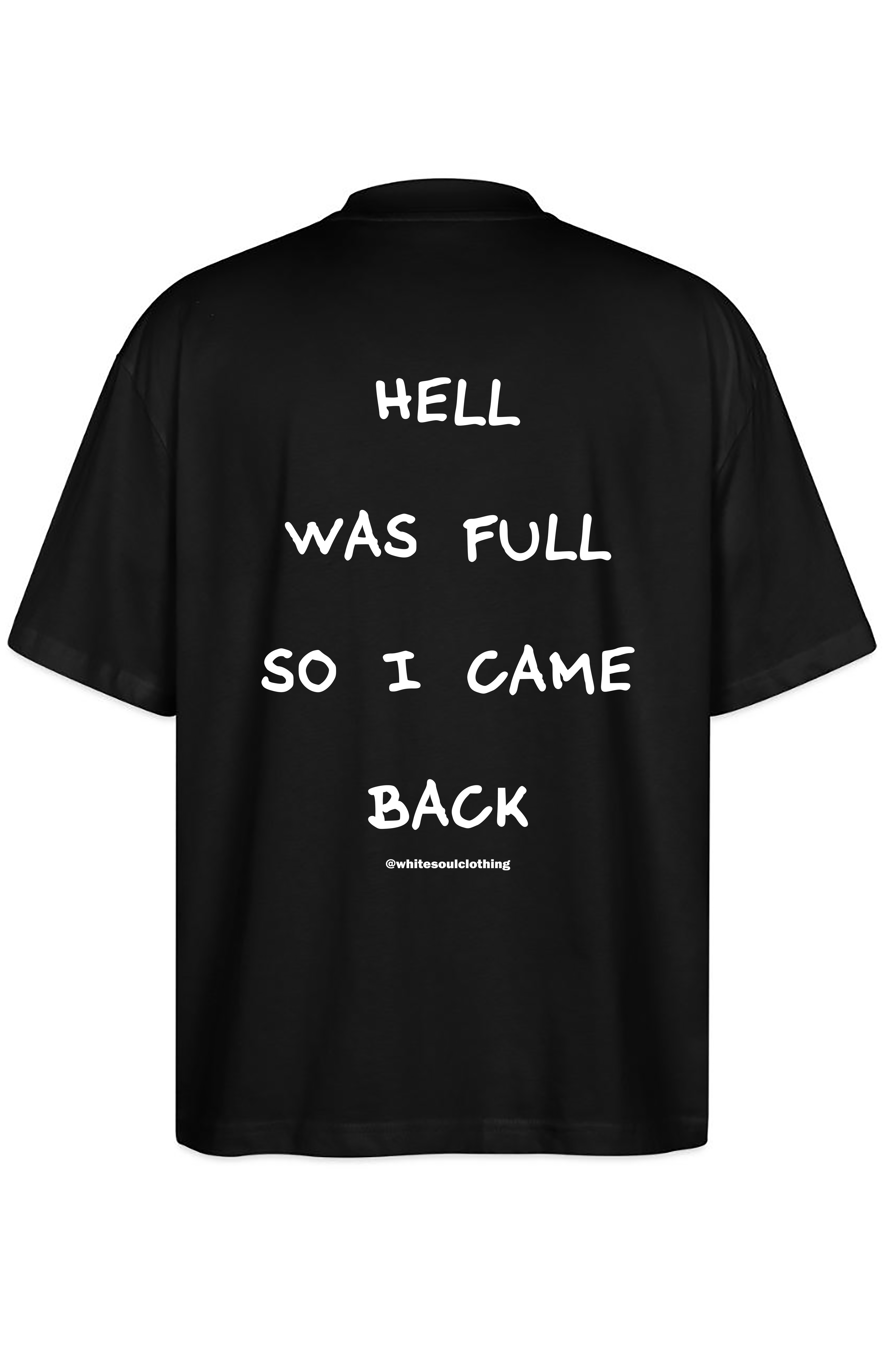 Hell was full so i came back Oversize Tee